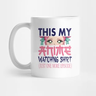 This is my Anime watching shirt Anime lovers gift Mug